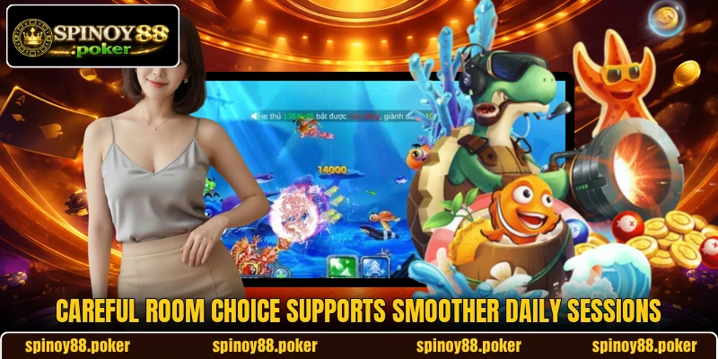 Careful room choice supports smoother daily sessions Careful room choice supports smoother daily sessions