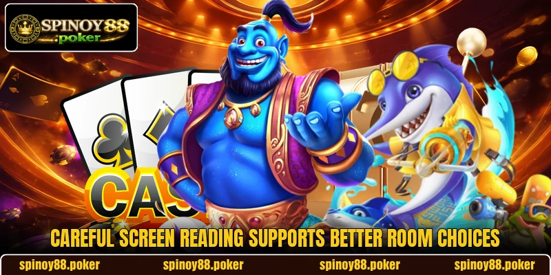 Careful screen reading supports better room choices Careful screen reading supports better room choices