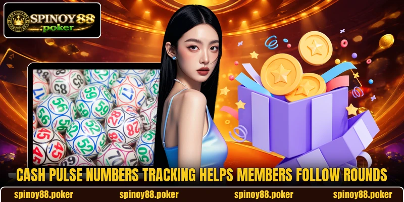 Cash pulse numbers tracking helps members follow rounds Cash pulse numbers tracking helps members follow rounds
