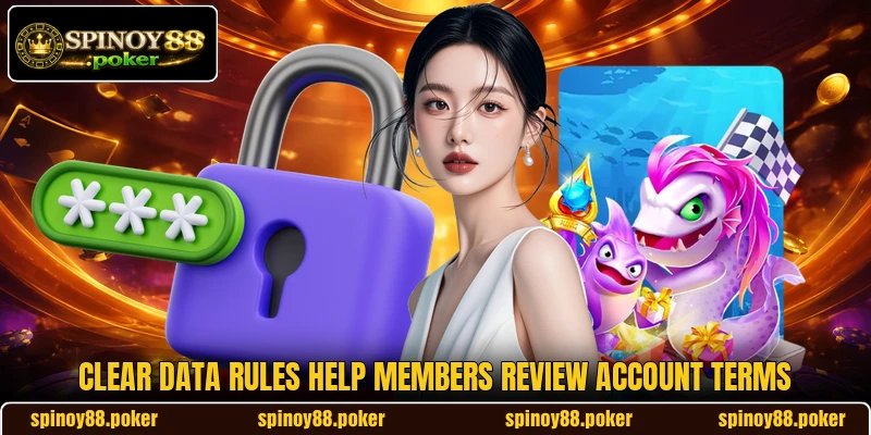 Clear data rules help members review account terms