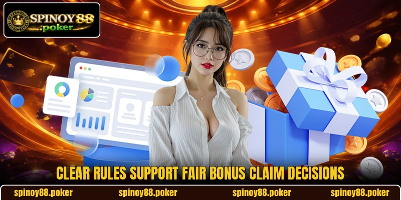 Clear rules support fair bonus claim decisions
