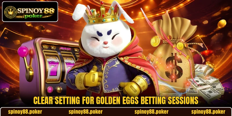 Clear setting for Golden Eggs betting sessions Clear setting for Golden Eggs betting sessions