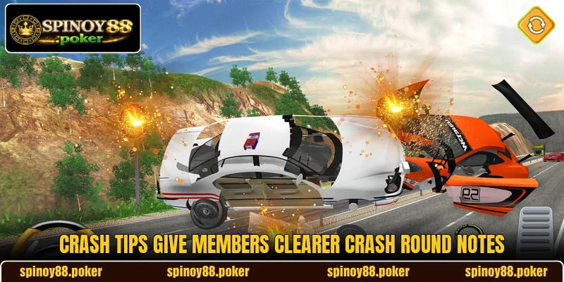 Crash tips give members clearer crash round notes Crash tips give members clearer crash round notes