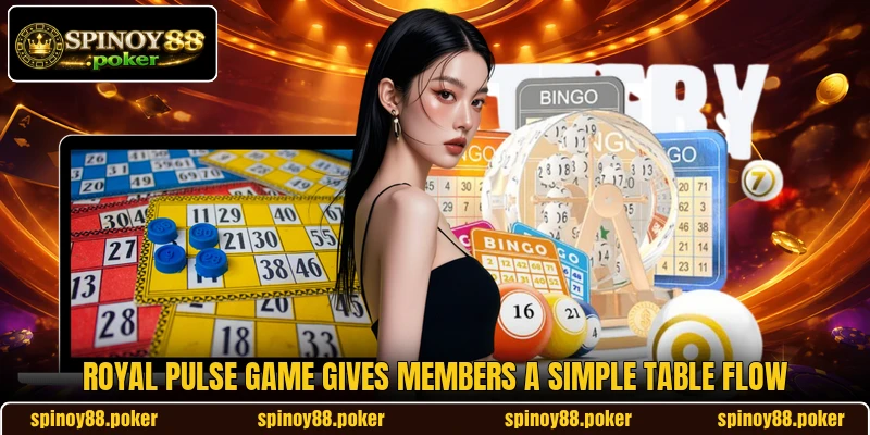 Royal Pulse Game gives members a simple table flow