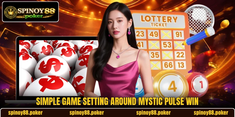 Simple game setting around Mystic Pulse Win Simple game setting around Mystic Pulse Win
