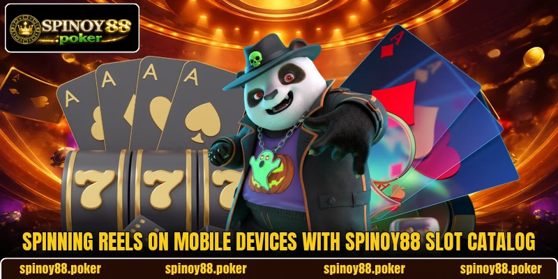 Spinning reels on mobile devices with SPINOY88 slot catalog